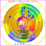 Achim Reichel & Machines - The Art Of German Psychedelic 1970-74