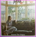 Dark - Round The Edges