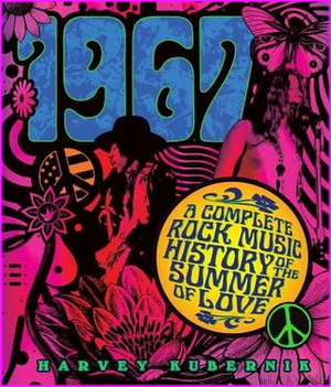 1967: A Complete Rock Music History of the Summer of Love