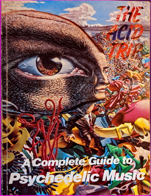 The Acid Trip: A Complete Guide to Psychedelic Music