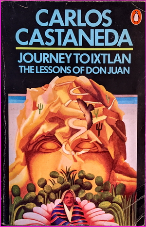 Journey to Ixtlan: The Lessons of Don Juan