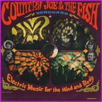 Country Joe and the Fish - Electric Music For The Mind & Body