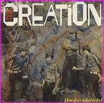 The Creation - How Does It Feel To Feel