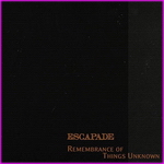Escapade - Remembrance Of Things Unknown