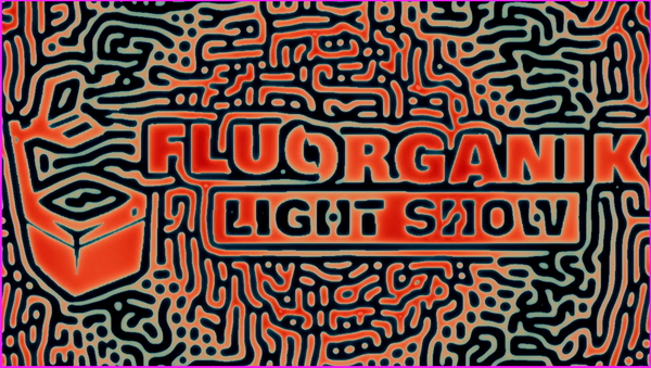 FluOrganik Light Show
