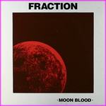 Fraction - Moon Blood