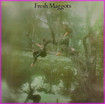 Fresh Maggots - Fresh Maggots