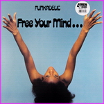Funkadelic - Free Your Mind and Your Ass Will Follow