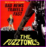 Fuzztones - Bad News Travels Fast