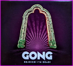 Gong - Rejoice! I'm Dead!