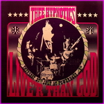 Thee Hypnotics - Live'r Than God