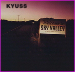 Kyuss - Welcome To Sky Valley