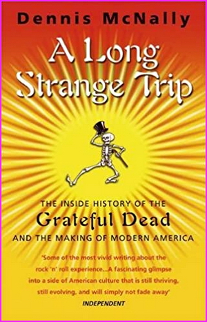 A Long Strange Trip - Dennis McNally