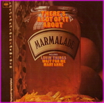 Marmalade - There's A Lot Of It About