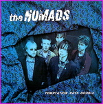 The Nomads  - Temptation Pays Double