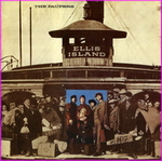 The Paupers – Ellis Island