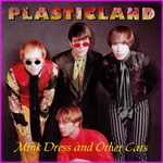 Plasticland - Mink Dress and Other Cats