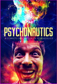 Psychonautics: A Comic's Exploration Of Psychedelics