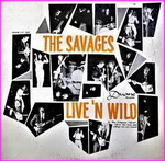 The Savages - Live'n Wild