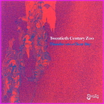 Twentieth Century Zoo - Thunder On A Clear Day